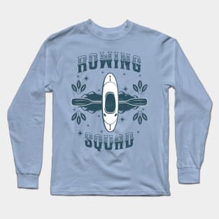 rowing squad Long Sleeve T-Shirt